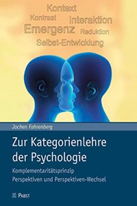 Zur Kategorienlehre Der Psychologie: Komplementaritatsprinzip - Perspektiven Und Perspektiven-Wechsel