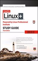 Comptia Linux+ Powered By Linux Professional Institute Study Guide, 3Rd Ed