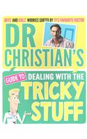 Dr Christian's Guide to Dealing with the Tricky Stuff