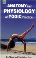 Anatomy And Physiology Of Yogic Practices