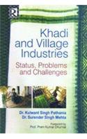Khadi And Village Industries : Status, Problems And Challenges