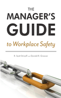 Manager's Guide to Workplace Safety