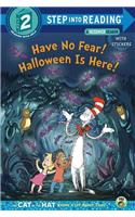 Have No Fear! Halloween Is Here! (Dr. Seuss/The Cat in the Hat Knows a Lot about