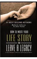 How to Write Your Life Story and Leave a Legacy