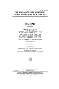 The Homeland Security Department's budget submission for fiscal year 2011