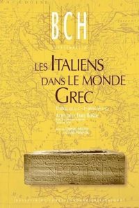 Les Italiens dans le monde Grec, IIe siècle av. J.-C. - Ier siècle ap. J.-C.: Circulation, Activités, Intégration
