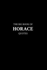 The Big Book of Horace Quotes