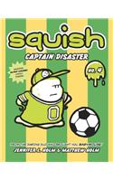 Squish #4: Captain Disaster