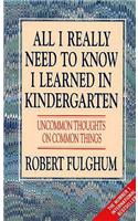 All I Really Need to Know I Learned in Kindergarten