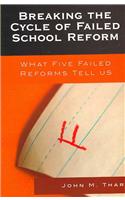 Breaking the Cycle of Failed School Reform