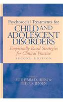 Psychosocial Treatments for Child and Adolescent Disorders