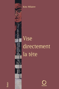 Vise directement la tête