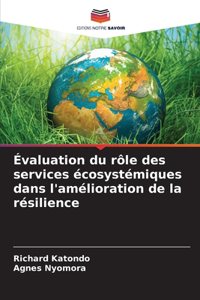 Évaluation du rôle des services écosystémiques dans l'amélioration de la résilience