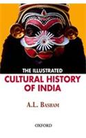 The Illustrated Cultural History of India