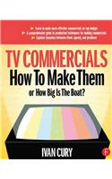 TV Commercials: How to Make Them