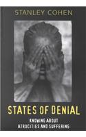 States of Denial - Knowing about Atocities and Suffering