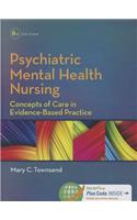 Psychiatric Mental Health Nursing: Concepts of Care in Evidence-Based Practice