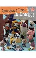 Once Upon a Time . . . in Crochet