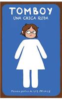 Tomboy. Una Chica Ruda / Tomboy: A Graphic Memoir