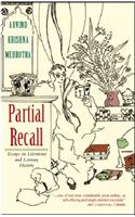 PARTIAL RECALL: Essays on Literature and Literary History