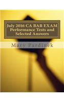 July 2016 CA BAR EXAM Performance Tests and Selected Answers