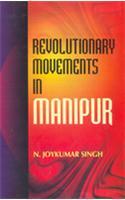 Revolutionary Movements in Manipur