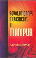 Revolutionary Movements in Manipur