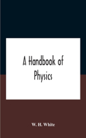 A Handbook Of Physics