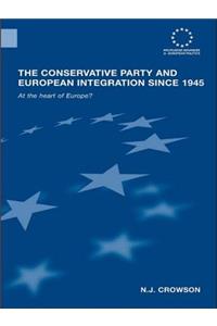 The Conservative Party and European Integration since 1945