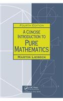 A Concise Introduction to Pure Mathematics