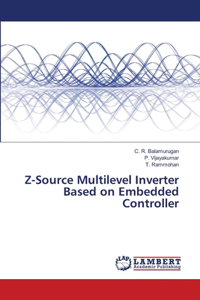 Z-Source Multilevel Inverter Based on Embedded Controller