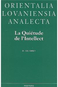 La quiétude de l'intellect: Neoplatonisme Et Gnose Ismaelienne Dans L'Oeuvre de Ahmid Ad-Din Al-Kirmani (Xe/XIe s.)(67 Orientalia Lovaniensia Analecta)