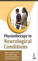 PHYSIOTHERAPY IN NEUROLOGICAL CONDITIONS