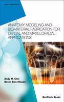 Anatomy, Modeling and Biomaterial Fabrication for Dental and Maxillofacial Applications