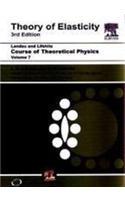 Course Of Theoretical Physics, Vol. 7 Theory Of Elasticity