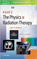 Khans the Physics of Radiation Therapy with Access Code 6ed (HB 2020)