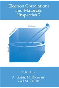 Electron Correlations and Materials Properties 2