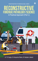 Reconstructive Forensic Pathology/Science