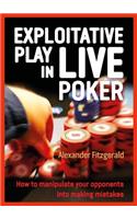 Exploitative Play in Live Poker