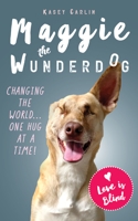 Miraculous Life of Maggie the Wunderdog