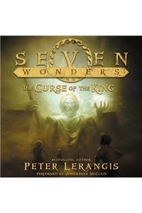 Seven Wonders Book 4: the Curse of the King