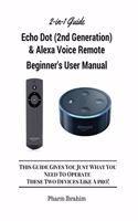 All-New Echo Dot (2nd Generation) & Alexa Voice Remote Beginner's User Manual