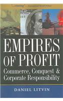 Empires of Profit: Commerce, Conquest, and Corporate Responsibility