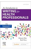 Introduction to Writing for Health Professionals: The Smart Way