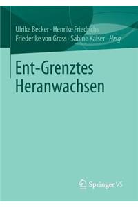Ent-Grenztes Heranwachsen
