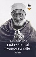 Durand Line: Did India Fail Frontier Gandhi?