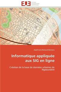 Informatique Appliqu�e Aux Sig En Ligne: (Omn.Univ.Europ.)