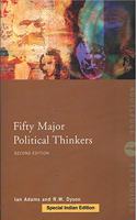 Fifty Major Political Thinkers, 2nd Ed