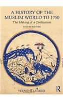 A History of the Muslim World to 1750