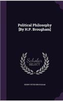 Political Philosophy [By H.P. Brougham]